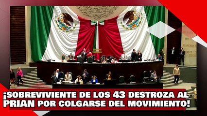 ¡VEAN! ¡sobreviviente de los 43 destaza al McPRIANRD por colgarse del movimiento para atacar a AMLO!