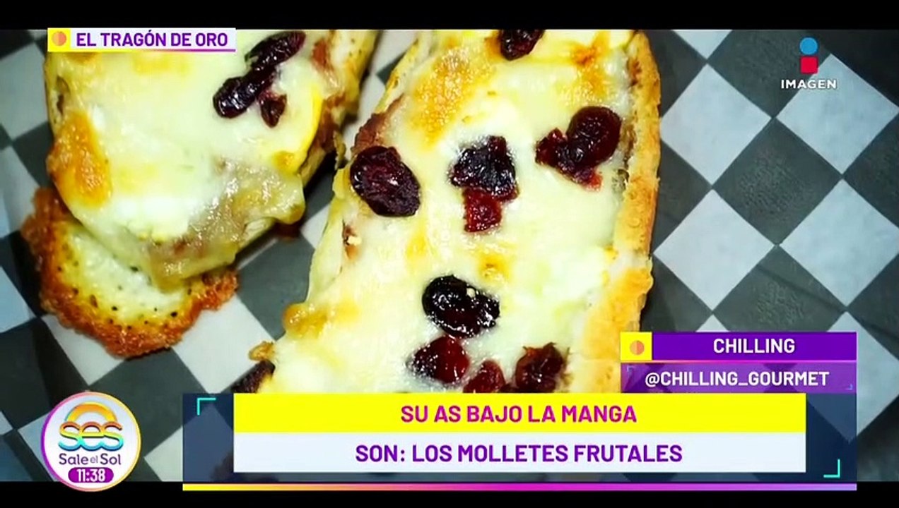 Conoce Molletes Frutales de "Chilling" en "El Tragón de Oro"