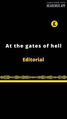 EDITORIAL EN INGLÉS |  AT THE GATES OF HELL