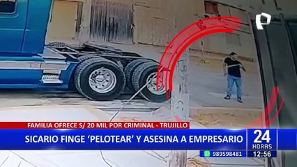 Sicario finge “pelotear” y asesina empresario: familia ofrece S/ 20 mil de recompensa