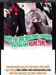 Chapter 101-110_Được Các Anh Trai Chiều Chuộng Tôi Trở Nên Ngang Tàn