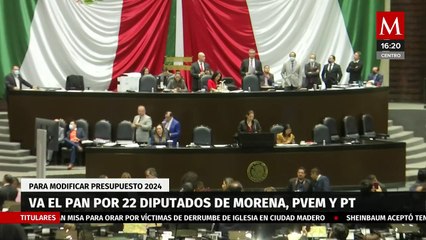 PAN busca modificar presupuesto de 2024 con ayuda de Morena, PVEM y PT