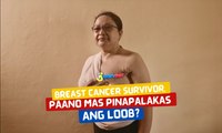 Breast cancer survivor, paano mas pinapalakas ang loob? | I Juander