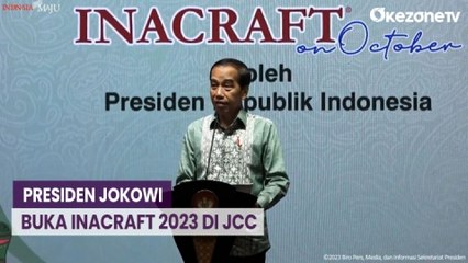 Diikuti 772 Booth Peserta, Presiden Jokowi Buka Inacraft on Oktober 2023