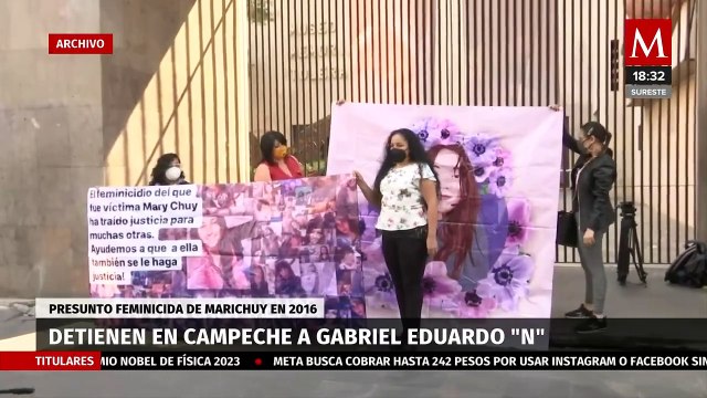 Autoridades detienen a presunto feminicida de Marichuy en Campeche