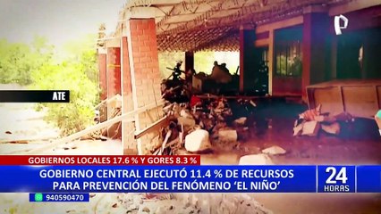 Fenómeno del Niño: Gobierno central ejecutó 11.4% del presupuesto para labores de prevención