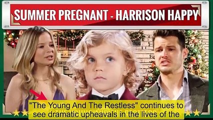 Young And The Restless Spoilers Summer is pregnant - Harrison is happy because h