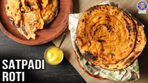 Satpadi Roti Recipe |How To M ake Satpadi Roti Recipe at Home | Seven Layers of Roti | Ruchi Bharani