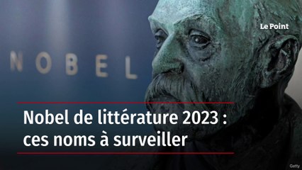 Qui aura le prix Nobel de littérature 2023 ?
