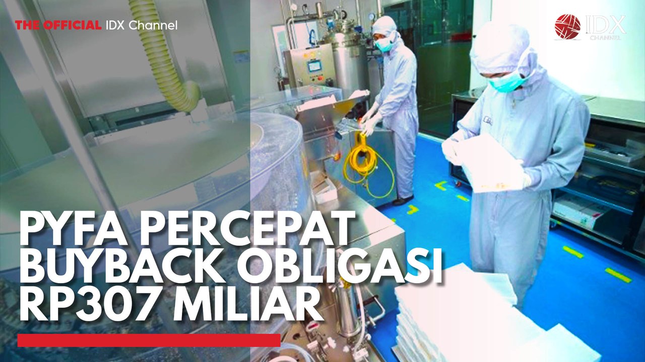 PYFA Percepat Buyback Obligasi Rp307 Miliar - video Dailymotion