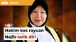 Hakim tarik diri kes rayuan Najib lawan Thomas