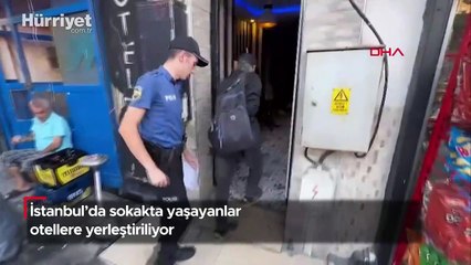 İstanbul'da sokakta yaşayanlar otellere yerleştiriliyor