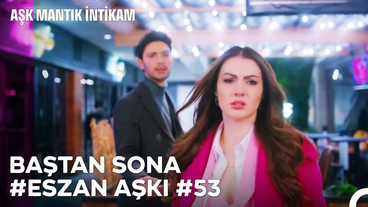 Baştan Sona Esra ve Ozan Aşkı (Part 53) - Aşk Mantık İntikam