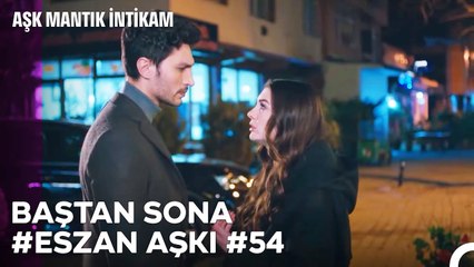Baştan Sona Esra ve Ozan Aşkı (Part 54) - Aşk Mantık İntikam