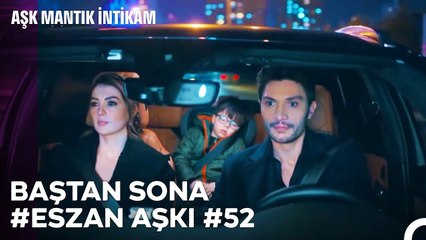 Baştan Sona Esra ve Ozan Aşkı (Part 52) - Aşk Mantık İntikam