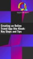 Creating an Online Travel App like Klook Key Steps and Tips