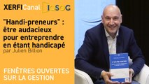 Handi-preneurs  : être audacieux pour entreprendre en étant handicapé  [Julien Billion]