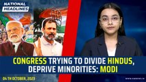 National Headlines: Modi: Congress Trying To Divide Hindus, Deprive Minorities
