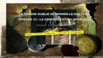 Le trésor oublié de Rennes-Le-Château épisode 13 : la  confrontation infernale