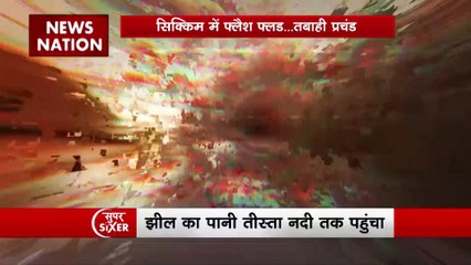 Super Sixer : Sikkim में फ्लैश फ्लड से तबाही