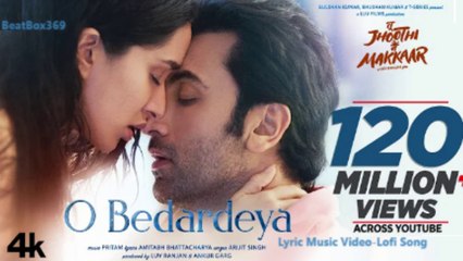 O Bedardeya 🎶 Lyric Music Video | Tu Jhoothi Main Makkaar