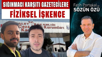 SIĞINMACI KARŞITI GAZETECİLERE CEZAEVİNDE FİZİKSEL İŞKENCE!