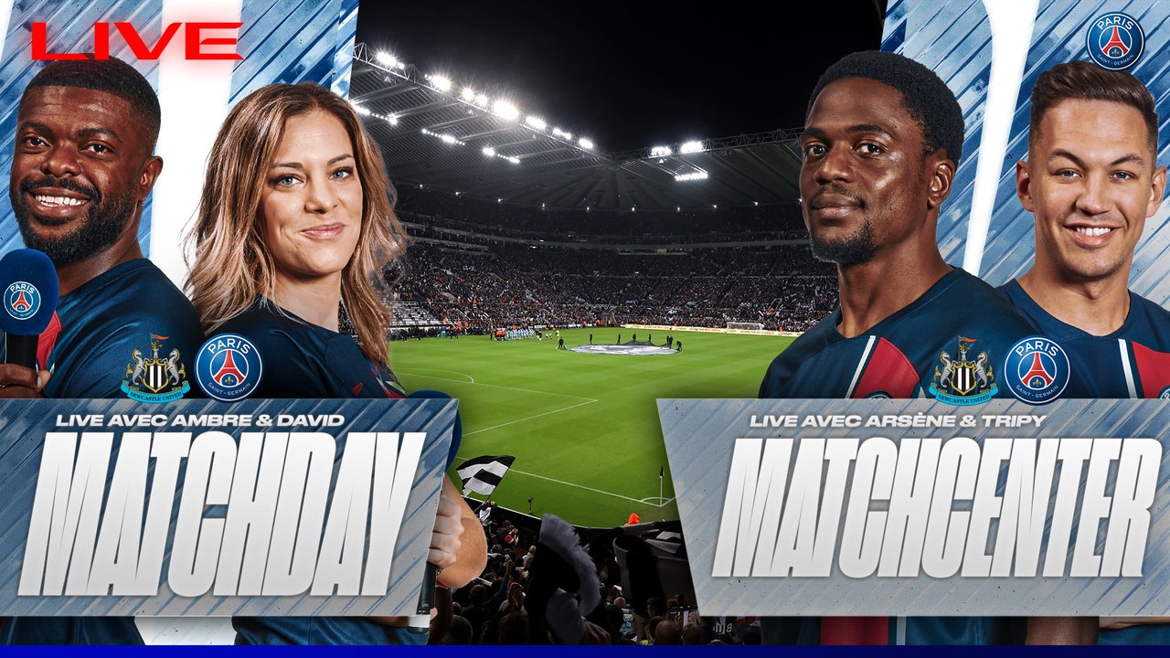 Replay : Newcastle United - Paris Saint-Germain, l'avant match !