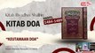 Ustadz Mubarak Bamualim: Kitab Riyadhus Shalihin Bab Keutamaan Doa Hadits 1484-1489