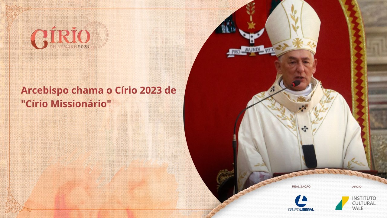 Arcebispo chama o Círio 2023 de "Círio Missionário"