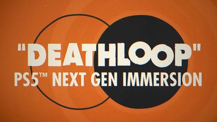 Deathloop - Official Next Gen Gameplay Immersion Trailer