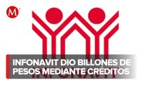 Infonavit ha dispersado 1.1 billones de pesos en distintas modalidades de créditos