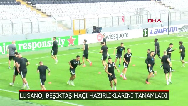 Lugano, Beşiktaş maçı hazırlıklarını Tüpraş Stadyumu'nda tamamladı