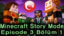 Minecraft: Story Mode (Hikaye Modu) Episode 3 Bölüm 1 [1080P 60FPS] (Türkçe Anlatımlı)