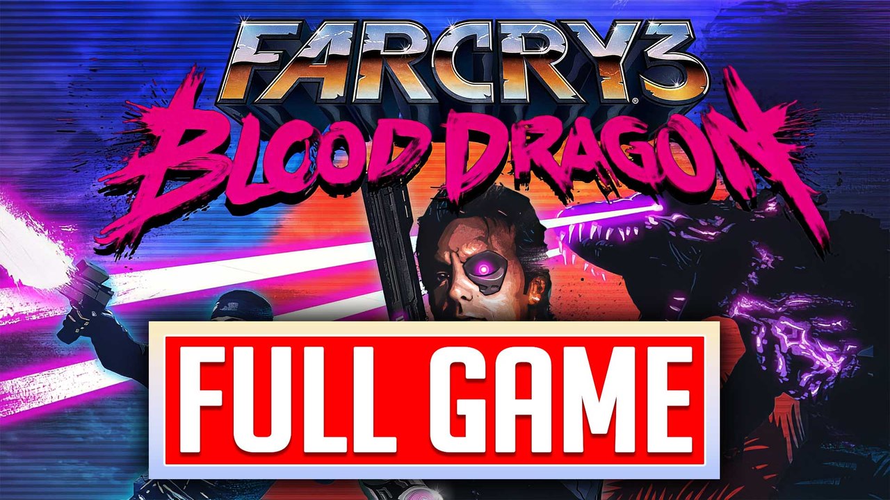 FAR CRY 3 BLOOD DRAGON Gameplay Walkthrough FULL GAME No Commentary [1080p 60fps]