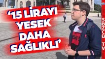 Sözcü'nün Gözü Eğitimin Üstünde! '15 Lirayı Yesek Daha Sağlıklı'