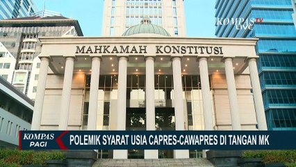 Download Video: Ketua MK: Sidang Putusan Gugatan Usia Capres-Cawapres Segera Digelar