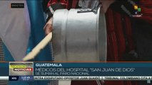 Guatemala: Médicos del hospital “San Juan de Dios” se suman al paro nacional