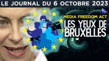 L’UE à l’assaut des médias et de l’information - JT du vendredi 6 octobre 2023