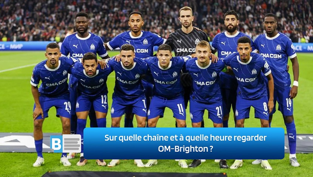 Sur quelle chaîne et à quelle heure regarder OM...