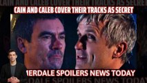 Emmerdale Spoiler Alert_ Uncover the Hidden Truth as Cain and Caleb Dive Deeper