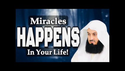 Do these 5 things and miracles will happen in your life _ Mufti Menk