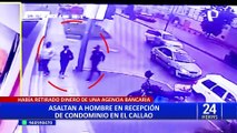 Callao: hombre retira dinero del banco y lo asaltan en el lobby de su edificio