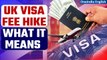 UK Implements Visa Fee Hike: Impact on Students, Workers, and Visitors| Oneindia News