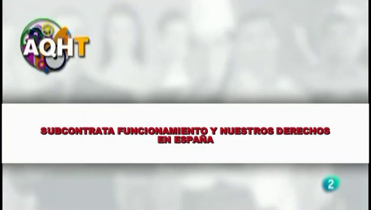 SUBCONTRATA FUNCIONAMIENTO Y NUESTROS DERECHOS EN ESPAÑA