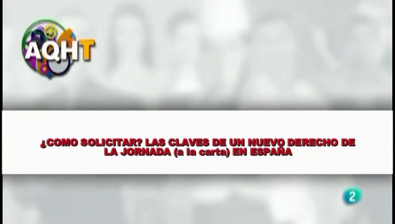 ¿COMO SOLICITAR?  LAS CLAVES DE UN NUEVO DERECHO DE LA JORNADAD a la carta EN ESPAÑA