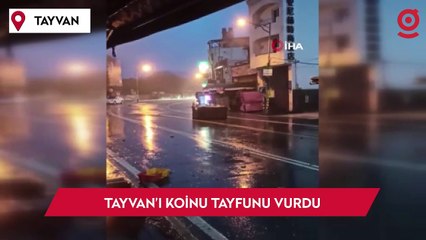 Tayvan’ı Koinu Tayfunu vurdu: 190 yaralı