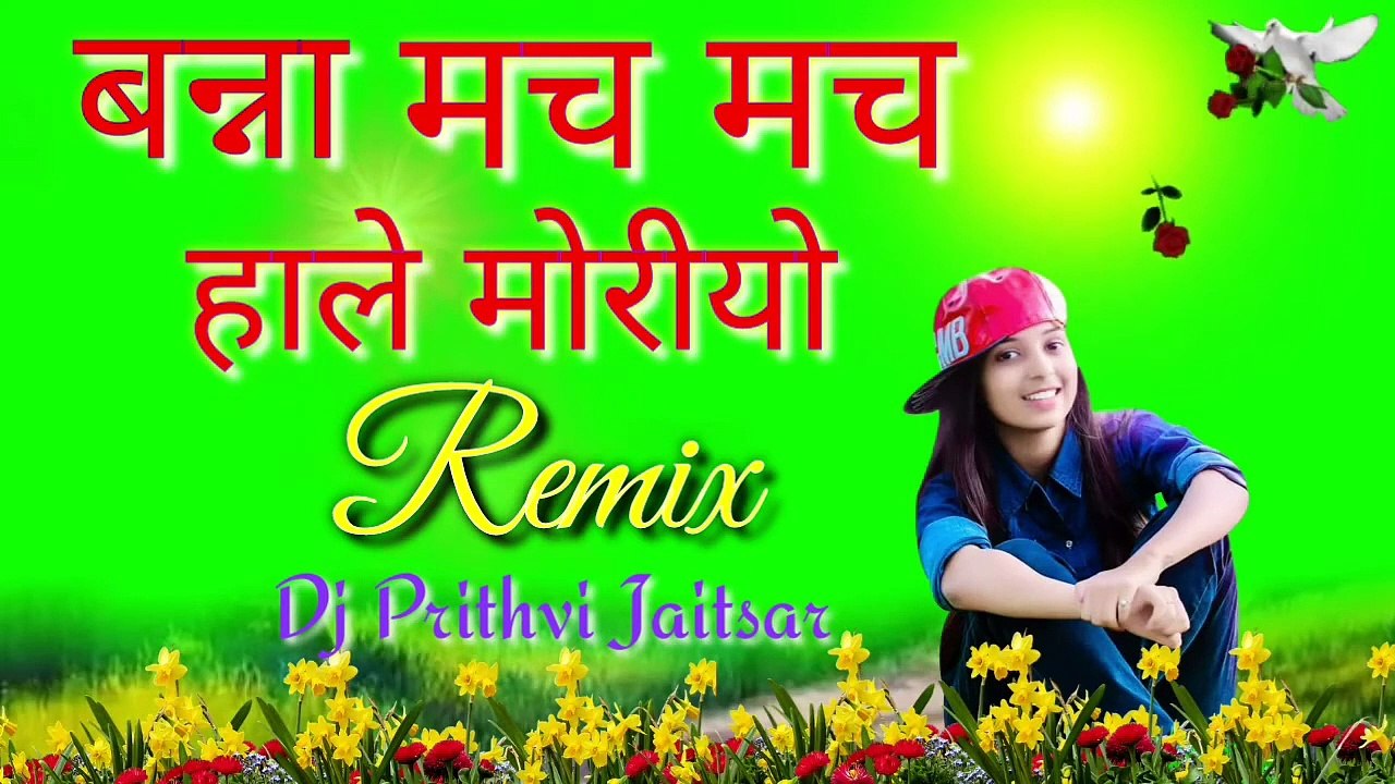 Banna_Mach_Mach_Haale_Moriyo||बन्ना_मच_मच_हाले_मोरीयो||Remix_By_Dj_King_Dj_Prithvi_Jaitsar(720p)