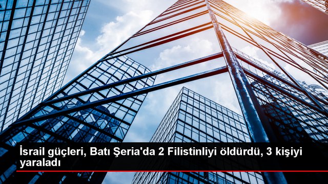 İsrail ordusu Batı Şeria'da 2 Filistinliyi öldürdü, 3 kişiyi yaraladı