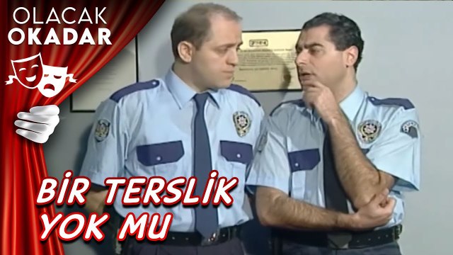 Karakolda Ayna Var | Olacak O Kadar