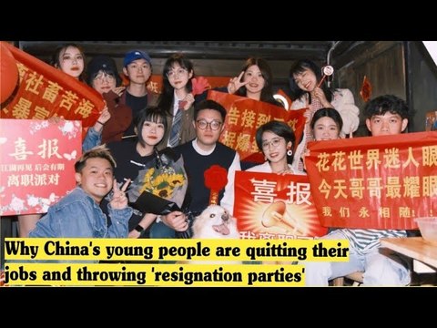 Why China's young people are quitting their jobs and throwing 'resignation parties'